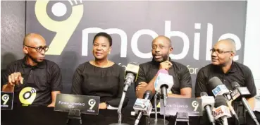  ??  ?? From left: Vice President, Regulatory and Corporate Affairs, Ibrahim Dikko; Chief Financial Officer, Funke Ighodaro; Chief Executive Officer, Boye Olusanya; Vice President, Marketing, Adebisi Idowu, all of 9mobile at the launch of 9mobile’s new brand...