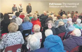  ??  ?? Full house The meeting at Arkleston and Newmains