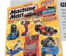  ??  ?? Machine Mart’s new Spring/Summer 2020 catalogue is packed full of all the tools and equipment you could need. With over 6000 current items of tools and machinery in the 508-page catalogue, it’s a must have for your home garage, shed or workshop. To order your free catalogue simply go online to or call