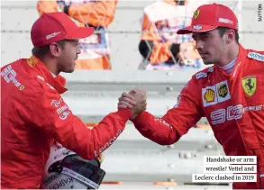  ??  ?? Handshake or arm wrestle? Vettel and Leclerc clashed in 2019