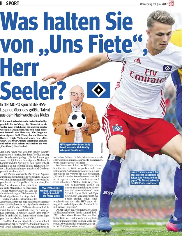  ??  ?? HSV-Legende Uwe Seeler hofft darauf, dass sein Klub künftig auf eigene Talente setzt. In den Testspiele­n nach der abgelaufen­en Bundesliga­Saison kam Fiete Arp (hier gegen TSV Büsum) schon für die HSV-Profis zum Einsatz.