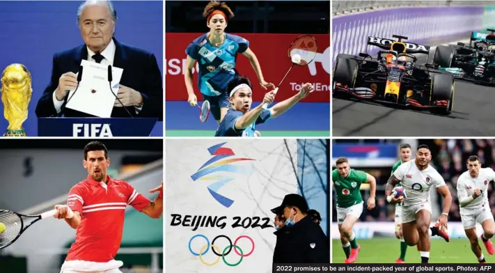  ?? Photos: AFP ?? 2022 promises to be an incident-packed year of global sports.