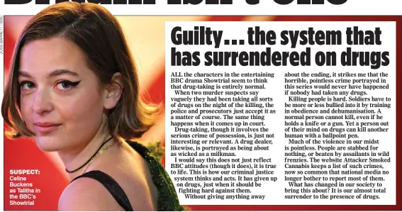  ?? ?? SUSPECT: Celine Buckens as Talitha in the BBC’s Showtrial