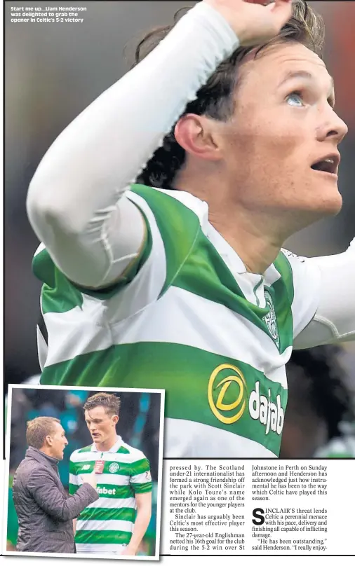  ??  ?? Start me up...Liam Henderson was delighted to grab the opener in Celtic’s 5-2 victory