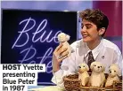  ?? ?? HOST Yvette presenting Blue Peter in 1987