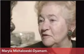  ??  ?? Maryla Michalowsk­i-Dyamant.