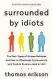  ??  ?? Thomas Erikson: „Surrounded by Idiots“
St. Martin’s Essentials 314 Seiten 24,98 €