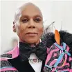  ??  ?? RUPAUL reigns in the world of drag – but should not try to force things.