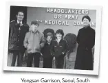  ?? ?? Yongsan Garrison, Seoul, South Korea, in 1984, the year Mary was born