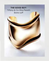  ?? ?? THE GOOD BUY:
Tiffany & Co. Elsa Peretti Bone cuff
