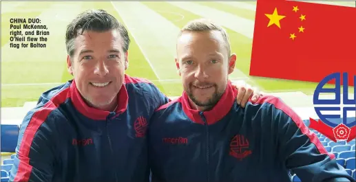  ??  ?? CHINA DUO: Paul McKenna, right, and Brian O’Neil flew the flag for Bolton