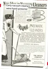  ?? ?? Early vacuum cleaners were hand-powered