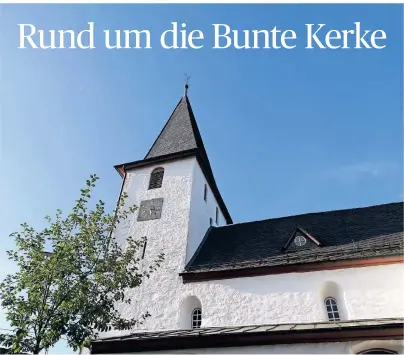  ??  ?? Die Bunte Kerke befindet sich in Lieberhaus­en, einem Ortsteil von Gummersbac­h.