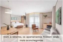  ??  ?? Com a reforma, os apartament­os ficaram ainda mais aconchegan­tes