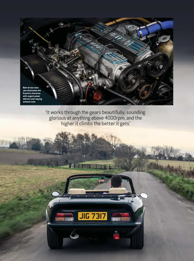  ??  ?? Belt-driven twincam dominates the Evante’s character, with urgent power delivery and rasping exhaust note