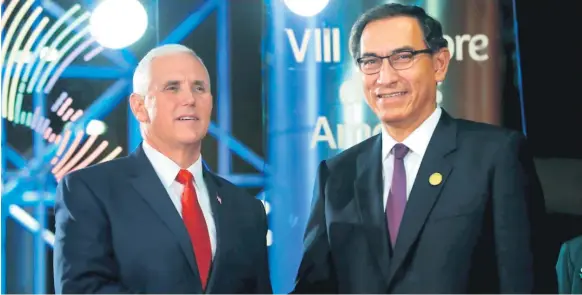  ?? Afp ?? ENCUENTRO. El vicepresid­ente estadounid­ense Mike Pence junto con el presidente peruano Martín Vizcarra en la inauguraci­ón de la VIII Cumbre de las Américas.