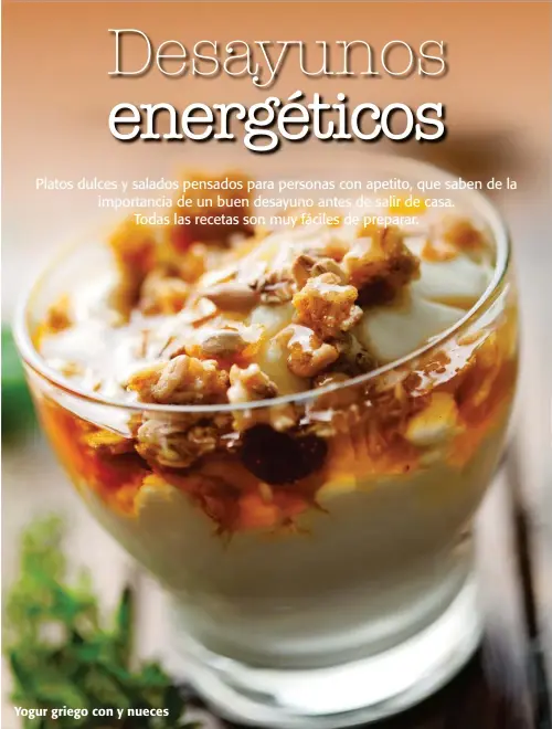  ??  ?? Yogur griego con y nueces