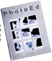  ??  ?? The first-ever edition of Photoed Magazine in 2001!