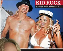  ?? ?? KID ROCK Marriage lasted a few months