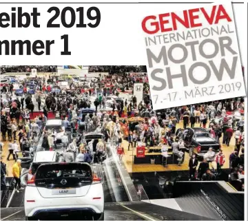  ?? KEY ?? Trotz Absagen: Der Genfer Auto-Salon gilt auch 2019 als wichtigste Messe der Automobili­ndustrie.