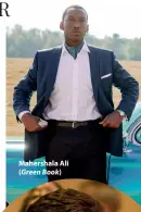  ??  ?? Mahershala Ali ( Green Book)