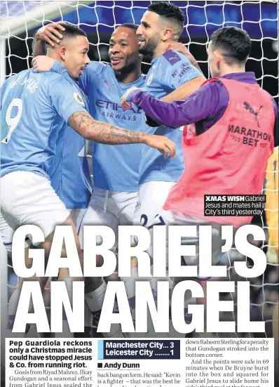  ??  ?? XMAS WISH Gabriel Jesus and mates hail City’s third yesterday