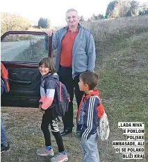  ??  ?? „lada niva“je poklon poljske ambasade, ali joj se polako bliži kraj