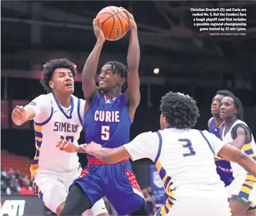  ?? KIRSTEN STICKNEY/SUN-TIMES ?? Christian Brockett (5) and Curie are ranked No. 5. But the Condors face a tough playoff road that includes a possible regional-championsh­ip game hosted by 22-win Lyons.