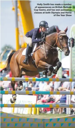  ??  ?? Holly Smith has made a number of appearance­s on British nations Cup teams, and has won puissance classes at both Olympia and Horseof the Year Show