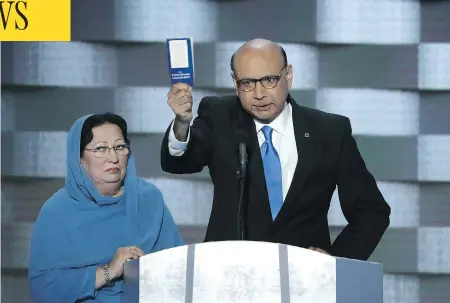  ?? ALEX WONG / GETTY IMAGES ?? Khizr Khan, seen with his wife Ghazala, is the father of American soldier Humayun Khan, who was killed in action in Iraq in 2004. Khan, a vocal critic of Donald Trump, was scheduled to speak in Toronto this week, but organizers say his “travel...