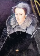  ??  ?? Doomed: Mary, Queen of Scots