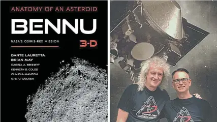  ?? Picture: UNIVERSITY OF ARIZONA ?? EARTH ORIGINS: Dante Lauretta and Brian May with their 3D book on Bennu.