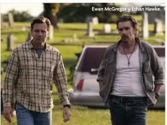  ?? ?? Ewan McGregor y Ethan Hawke.