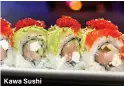  ??  ?? Kawa Sushi