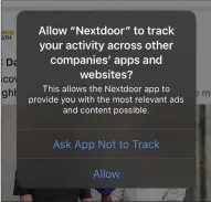 ??  ?? When an app wants to track you across other apps or the web, it has to ask permission.