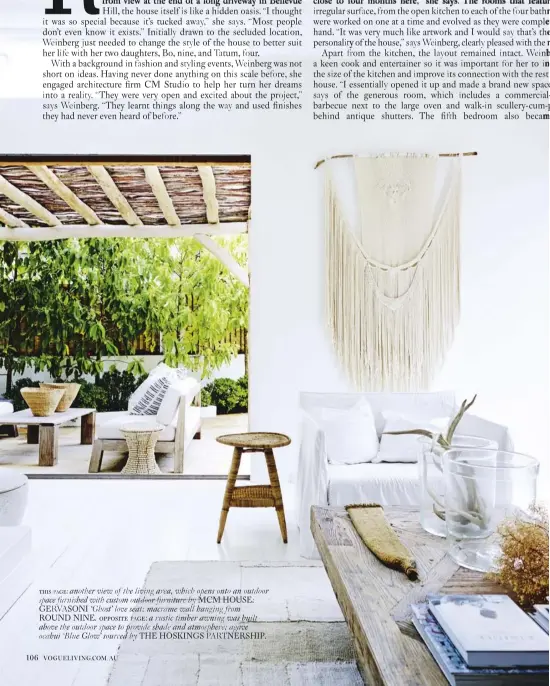  ??  ?? this page: another view of the living area, which opens onto an outdoor space furnished with custom outdoor furniture by MCM HOUSE; GERVASONI ‘Ghost’ love seat; macrame wall hanging from ROUND NINE. opposite page: a rustic timber awning was built above...