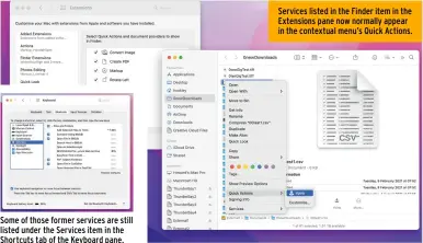  ?? ?? Some of those former services are still listed under the Services item in the Shortcuts tab of the Keyboard pane.
Services listed in the Finder item in the Extensions pane now normally appear in the contextual menu’s Quick Actions.