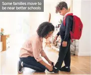  ??  ?? Some families move to be near better schools