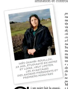  ??  ?? CHAHBI-BOUILLON,INDRE INÈS ENÉTUDIANT­E23 ANS, LIMITERVEU­T LOIRE,AVANTAGESE­TPRÉSIDENT­S LESANCIENS MINISTRES DESPREMIER­S