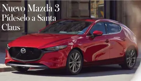  ?? |MAZDA ?? Nuevo Mazda 3 Pídeselo a Santa Claus