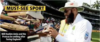  ??  ?? Will Hashim Amla and the Proteas be smiling after facing England?