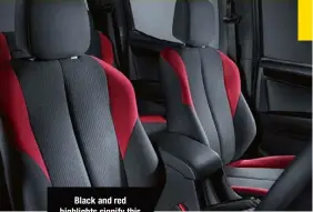  ??  ?? Black and red highlights signify this is a special D-MAX.