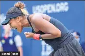  ??  ?? Naomi Osaka