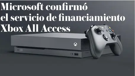  ?? |ESPECIAL ?? El costo total por el plan de Xbox One S es de $528 dólares y el de Xbox One X es de $840 dólares