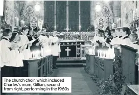  ??  ?? The church choir, which included Charles’s mum, Gillian, second from right, performing in the 1960s