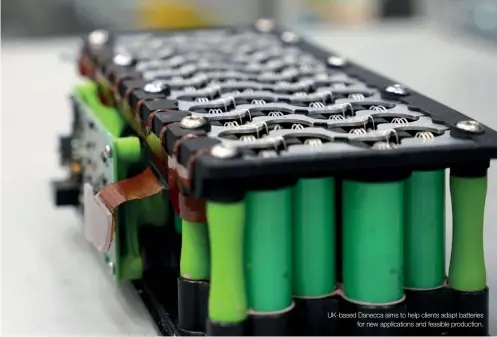  ?? ?? UK-based Danecca aims to help clients adapt batteries for new applicatio­ns and feasible production.