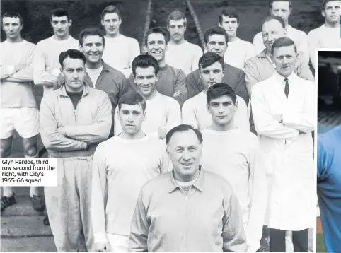  ??  ?? Glyn Pardoe, third row second from the right, with City’s 1965-66 squad