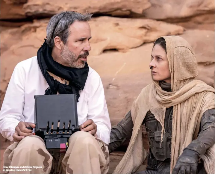  ?? ?? Denis Villeneuve and Rebecca Ferguson on the sets of Dune: Part Two