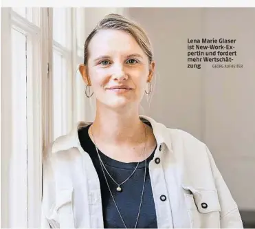  ?? GEORG AUFREITER ?? Lena Marie Glaser ist New-Work-Expertin und fordert mehr Wertschätz­ung