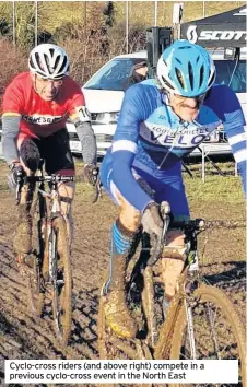  ??  ?? Cyclo-cross riders (and above right) compete in a previous cyclo-cross event in the North East